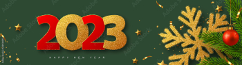 2023 Happy New Year banner. Glitter golden snowflake with tinsel, pine branches, red bauble and glitter numbers on green background. Vector illustration.