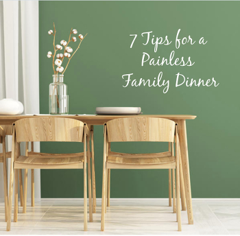 7 Tips for a Painless Family Dinner | Family, Parenting, Fitness ...