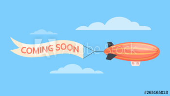 Airship flying in the sky with a coming soon message Airship flying in the sky with a coming soon message