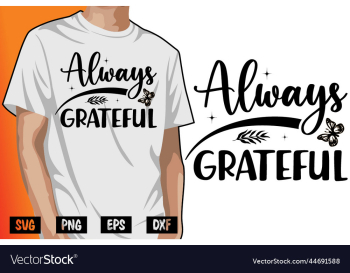 always grateful thanksgiving always grateful thanksgiving