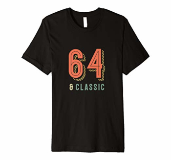 Amazon.com: 64 Years Old and Classic Vintage Retro Birthday 1955 T ...