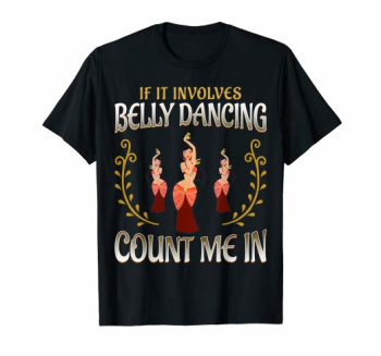 Amazon.com: Belly Dancing Hobby Tshirt Arabian Belly Dancer Tee ...