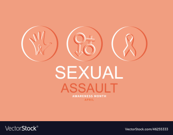 april is sexual assault awareness month april is sexual assault awareness month