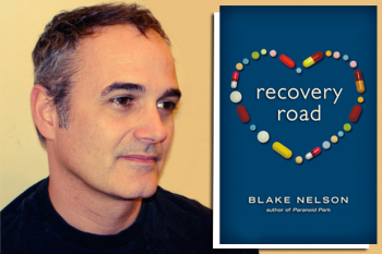 Author Blake Nelson on Recovery Road and Teen Addiction