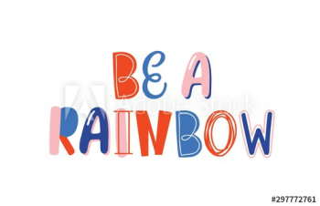 Be a rainbow hand drawn lettering Be a rainbow hand drawn lettering