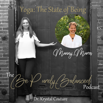 Be Purely Balanced Podcast: Episode 15 — Dr. Krystal Couture