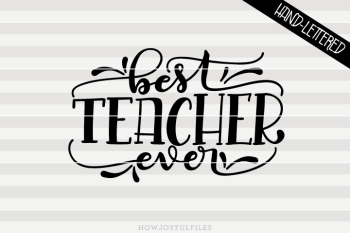 Best teacher ever | SVG PNG PDF and DXF files - SoFontsy