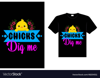 chicks dig me chicks dig me
