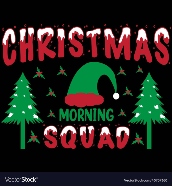 christmas morning squad- typography t shirt christmas morning squad- typography t shirt