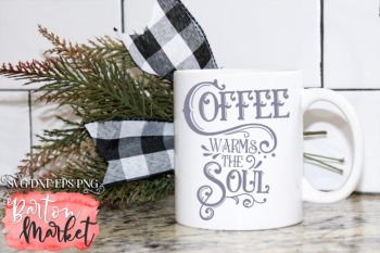 Coffee Warms The Soul SVG DXF EPS PNG Coffee Warms The Soul SVG DXF EPS PNG