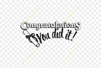 Congratulation Clipart - Congratulations You Did It Graduation Congratulation Clipart - Congratulations You Did It Graduation