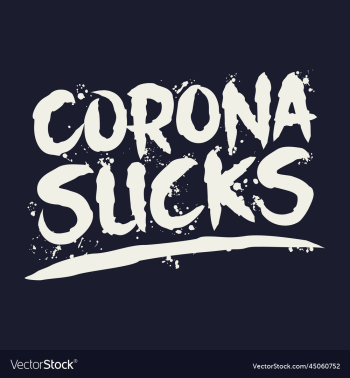 corona sucks typography quote corona sucks typography quote