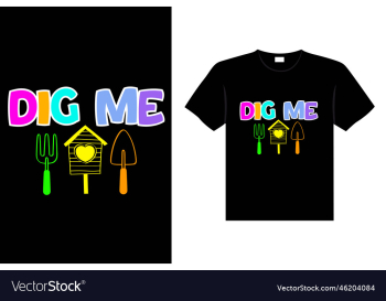 dig me dig me