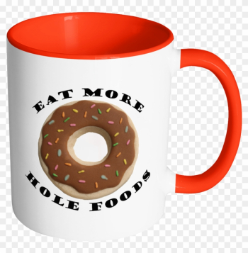 Eat More Hole Foods Mug - Mug Eat More Hole Foods Mug - Mug