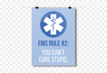Ems Emergency Medical Services Rule - Inspired Posters Ems Emergency Medical Services Rule