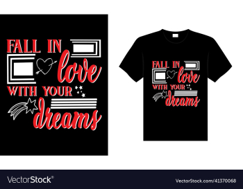 fall in love with your dreams fall in love with your dreams