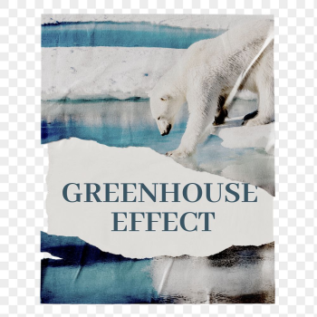 Greenhouse effect png ripped poster, | Free PNG - rawpixel Greenhouse effect png ripped poster, | Free PNG - rawpixel