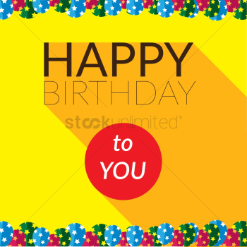 Happy birthday to you Happy birthday to you