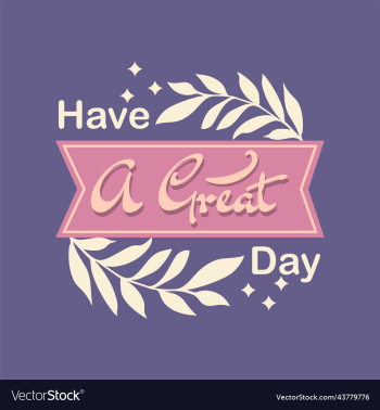 have a great day hand draw lettering have a great day hand draw lettering