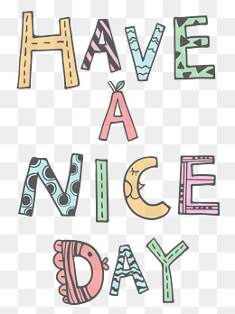 Have A Nice Day Png, Vectors, PSD, and Clipart With Transparent ...