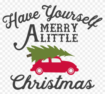 Have Yourself A Merry Little Christmas - Have Yourself A Merry Little Christmas Have Yourself A Merry Little Christmas - Have Yourself A Merry Little Christmas