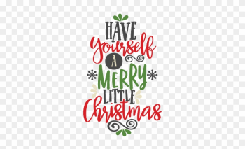 Have Yourself A Merry Little Christmas Scrapbook Cut - Have Yourself A Merry Little Christmas Scrapbook Cut