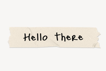 Hello there word, paper tape | Free PSD - rawpixel Hello there word, paper tape | Free PSD - rawpixel
