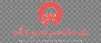 HOME – What Great Grandma Ate HOME – What Great Grandma Ate