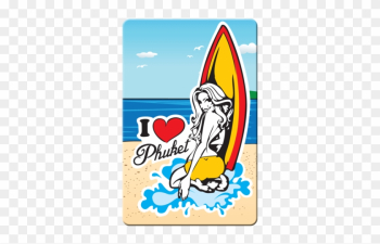 I Love Phuket , - Surfer Pin Up Girl