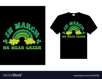 in march we wear green in march we wear green