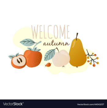 inscription welcome autumn and autumn fruits inscription welcome autumn and autumn fruits