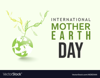 international mother earth day international mother earth day
