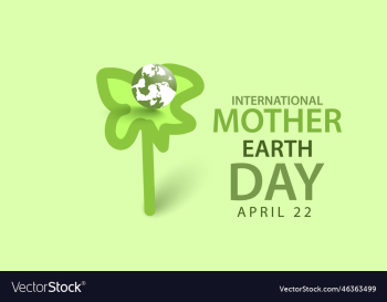 international mother earth day international mother earth day