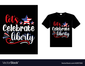 lets celebrate liberty lets celebrate liberty