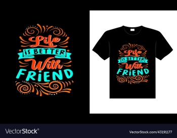 life is better with friend life is better with friend