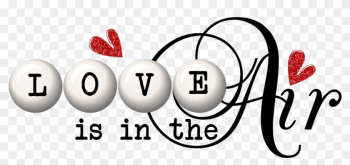 Love Word Art Png - Love Is In The Air Word Love Word Art Png - Love Is In The Air Word