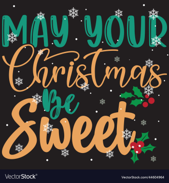 may your christmas be sweet 01 may your christmas be sweet 01