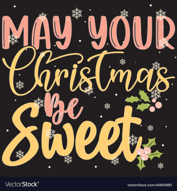 may your christmas be sweet 05 may your christmas be sweet 05