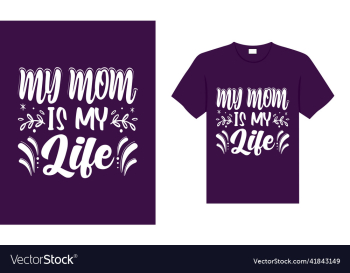 my mom is life my mom is life