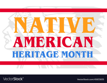 native american heritage month native american heritage month