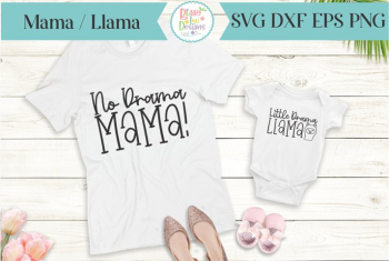 No drama Mama - Little Drama Llama - Mommy and Me SVG No drama Mama - Little Drama Llama - Mommy and Me SVG