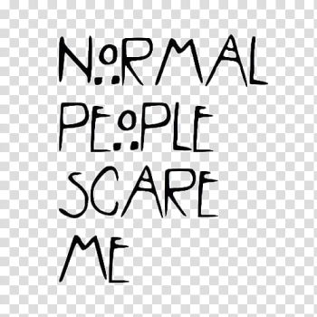 Overlays, normal people scare me text transparent background PNG clipart Overlays, normal people scare me text transparent background PNG clipart
