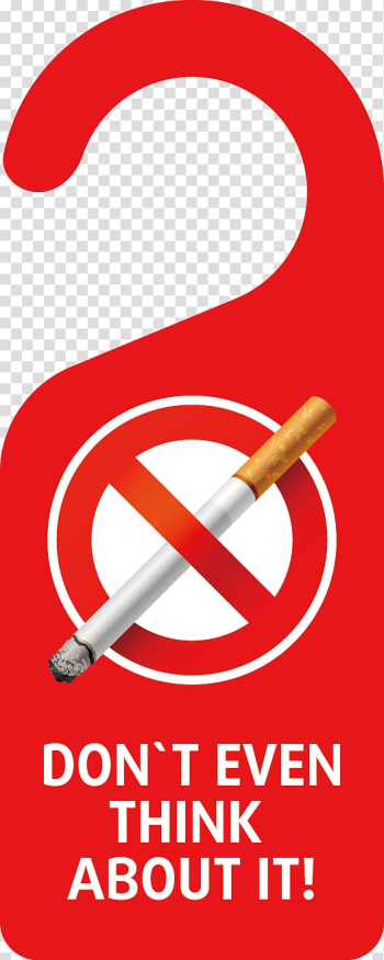 Red don't even think about it! signage , Smoking ban Tobacco smoking, No smoking icon transparent background PNG clipart