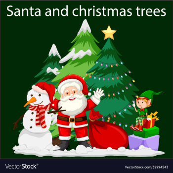 santa and christmas trees santa and christmas trees
