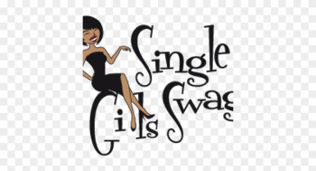 Single Girl Probs - I M Single For Girls Single Girl Probs - I M Single For Girls