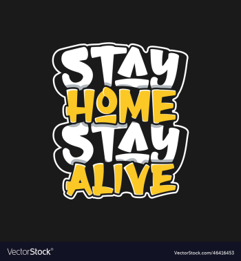 stay home stay alive covid-19 quote stay home stay alive covid-19 quote