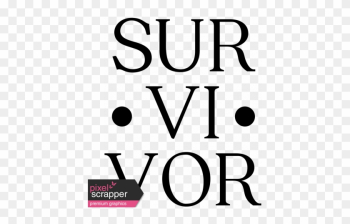 Survivor Word Art - Survivor Word Survivor Word Art - Survivor Word