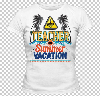 T-shirt Summer Vacation School Teacher PNG, Clipart, Active Shirt ...