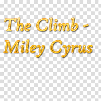 Texto The Climb Miley Cyrus transparent background PNG clipart Texto The Climb Miley Cyrus transparent background PNG clipart