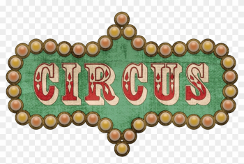 Three Ring Circus - Circus Words Transparent Background Three Ring Circus - Circus Words Transparent Background